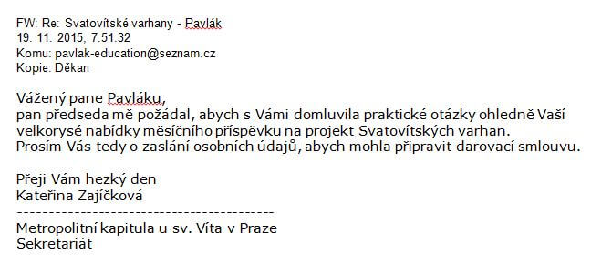 E-mailová korespondence s Metropolitní kapitulou u sv. Víta v Praze o zřízení církevní donace katedrály sv. Víta na Pražském hradě